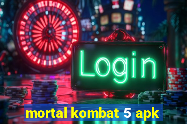 mortal kombat 5 apk